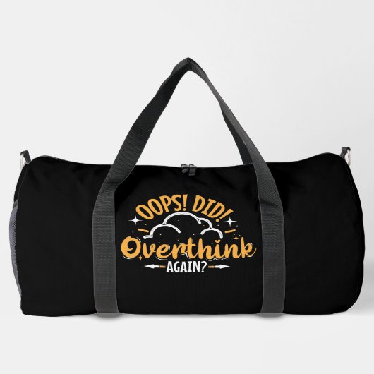 Oops Did I Overthink Again Duffle Bag (Rückseite)