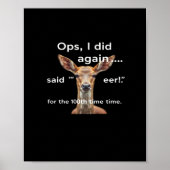 Oops Did It Again Said Oh Deer Many Times Funny Poster (Vorne)