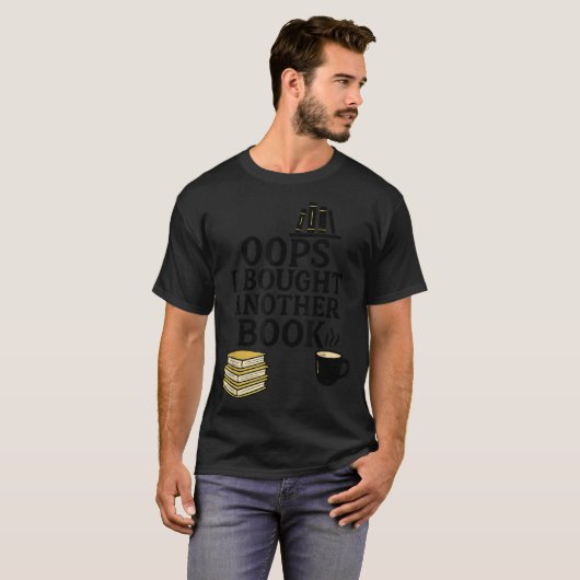 Oops I Bought Another Book, Funny Book Lover T-Shirt (Vorne ganz)