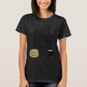 Oops I Bought Another Book, Funny Book Lover T-Shirt (Vorderseite)