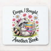 Oops I Bought Another Book Funny Cute Raccoon Read Mousepad (Vorne)
