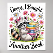 Oops I Bought Another Book Funny Cute Raccoon Read Poster (Vorne)