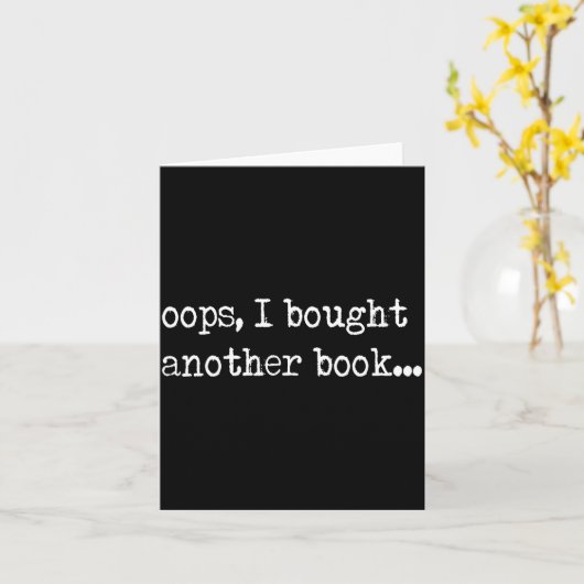 Oops I Bought Another Book Funny Nerd Bookworm Quo Karte (Gelbe Blume)