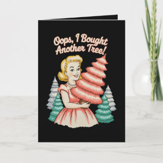 Oops I Bought Another Tree Funny Xmas Christmas Feiertagskarte