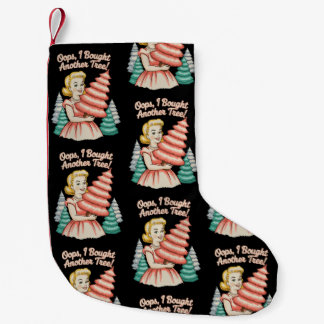 Oops I Bought Another Tree Funny Xmas Christmas Kleiner Weihnachtsstrumpf