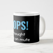 OOPS I DACHTE, ICH WAR AUF MUTE | PERSONALISIERT Jumbo-Tasse (Vorderseite Rechts)