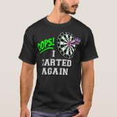 OOPS I Darted Again Classic Board und American T-Shirt (Vorderseite)