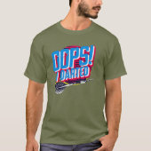 Oops I Darted - Dart Player Sportmen Geschenk T-Shirt (Vorderseite)