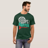 Oops I Darted - Funny Darts Apparel T-Shirt (Vorne ganz)