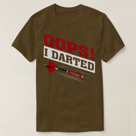 Oops I darted Funny Darts T-Shirt (Design vorne)