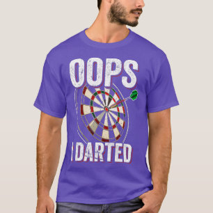 Oops I Darts Funny Darts Club Dart Player Team T-Shirt