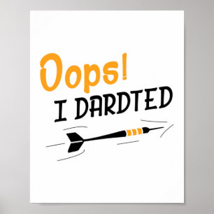 Oops I Darts Player Poster
