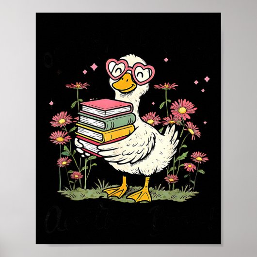 Oops I Got Another Book Goose, Funny Reading Humor Poster (Vorne)