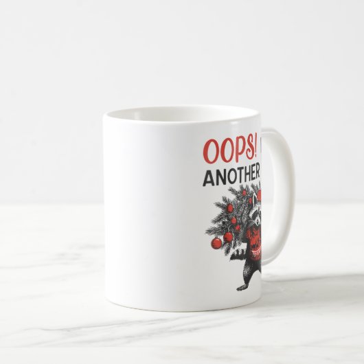 Oops I Got Another Tree Funny Raccoon Christmas Qu Kaffeetasse (VorderseiteRechts)