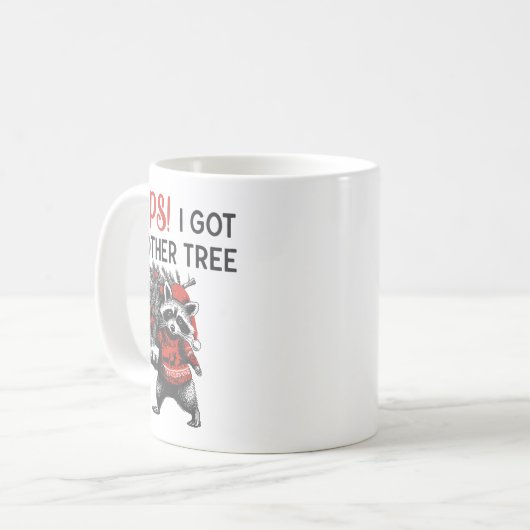 Oops I Got Another Tree Funny Raccoon Christmas Qu Kaffeetasse (Vorderseite Links)
