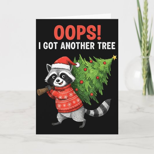 Oops I Got Another Tree Funny Raccoon Christmas Qu Karte (Vorderseite)