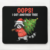 Oops I Got Another Tree Funny Raccoon Christmas Qu Mousepad (Vorne)