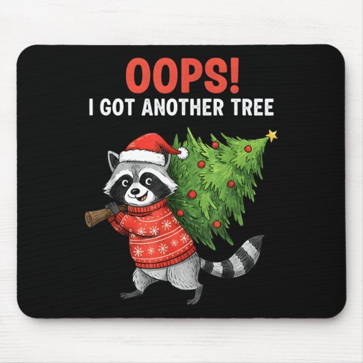 Oops I Got Another Tree Funny Raccoon Christmas Qu Mousepad (Vorne)