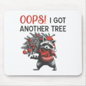 Oops I Got Another Tree Funny Raccoon Christmas Qu Mousepad (Vorne)