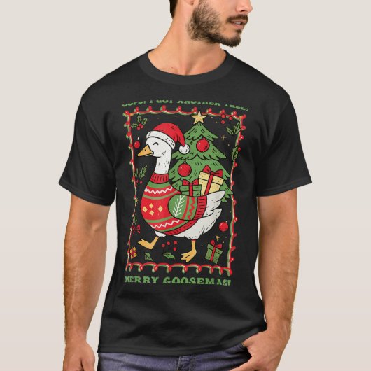 Oops I Got Another Tree Merry Goosemas Christmas G T-Shirt (Vorderseite)
