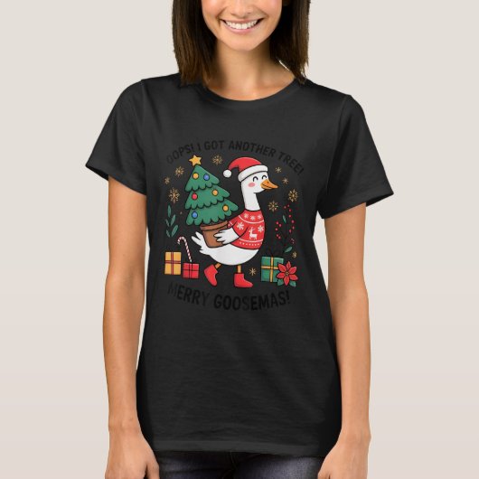 Oops I Got Another Tree Merry Goosemas  T-Shirt (Vorderseite)