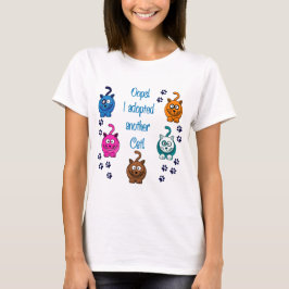 Oops! Ich adoptierte eine andere Katze! T-Shirt