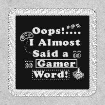 Oops ich fast gesagt ein Gamer Wort!