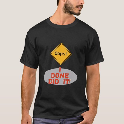 Oops ich getan getan! - Funny T - Shirt (Vorderseite)