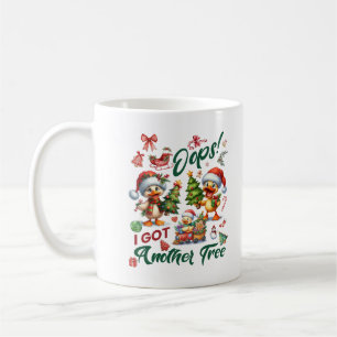 Oops Ich Got noch ein Baum Funny Weihnachtstiere Kaffeetasse