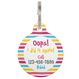 Oops, ich habe es wieder getan! Call #dad Funny St Haustiermarke