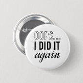 Oops ich tat es wieder button (Vorne & Hinten)