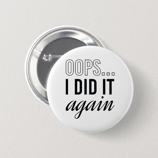 Oops ich tat es wieder button (Vorne & Hinten)