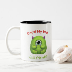 Oops My Bad Still Friends Tasse - Freundschaft C