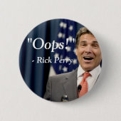 Oops! - Rick Perry Button (Vorderseite)