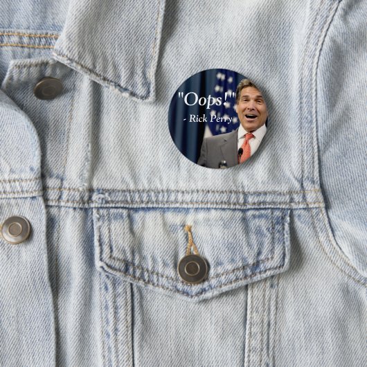 Oops! - Rick Perry Button (Beispiel)