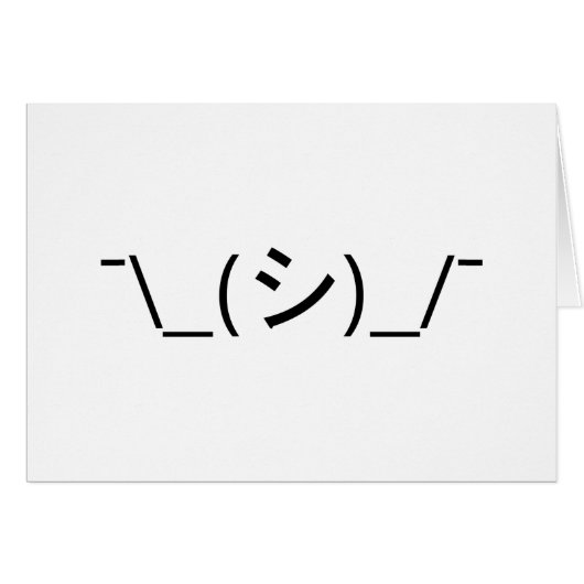 Oops Shrug Emoticon Ø\_(シ_/ Japanisch Kaomoji (Vorderseite (Horizontal))