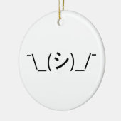 Oops Shrug Emoticon Ø\_(シ_/ Japanisch Kaomoji Keramik Ornament (Links)