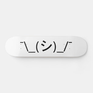 Oops Shrug Emoticon Ø\_(シ_/ Japanisch Kaomoji Skateboard