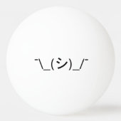 Oops Shrug Emoticon Ø\_(シ_/ Japanisch Kaomoji Tischtennisball (Rückseite)