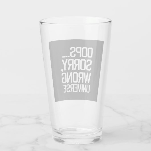 Oops, Sorry - Falsches Universum Glas (Rückseite)