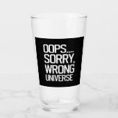 Oops, Sorry - Falsches Universum Glas (Vorderseite)
