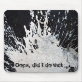 Oops, tat ich den? mousepad (Vorne)