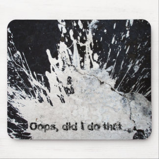 Oops, tat ich den? mousepad