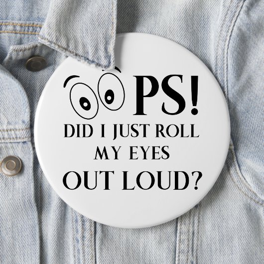 Oops tat ich rolle gerade meine Augen heraus Loud Button (Beispiel)