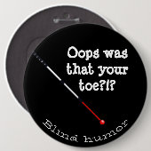 Oops war, dass Ihr Zehen blinder Spaß mit Stock Button (Vorne & Hinten)