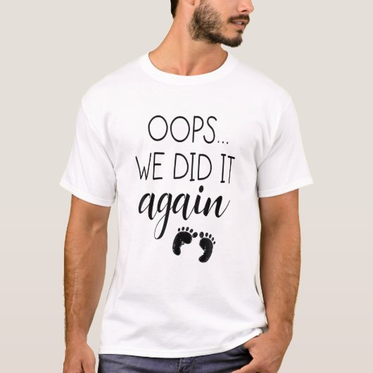 Oops We Did It Again - Mommy To Be - Pregnancy Rev T-Shirt (Vorderseite)