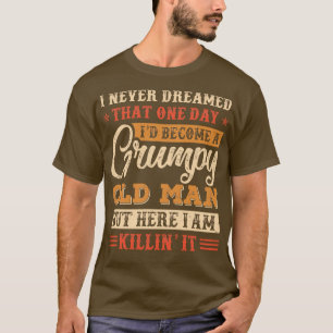 Opa Alter Mann Witz Sarkastischer Humor Spruch Vat T-Shirt