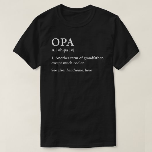 Opa Definition Funny Meaning Großvater F T-Shirt (Design vorne)