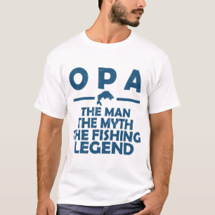 OPA DER MANN DER MYTHOS DIE FISCHEN-LEGENDE T-Shirt