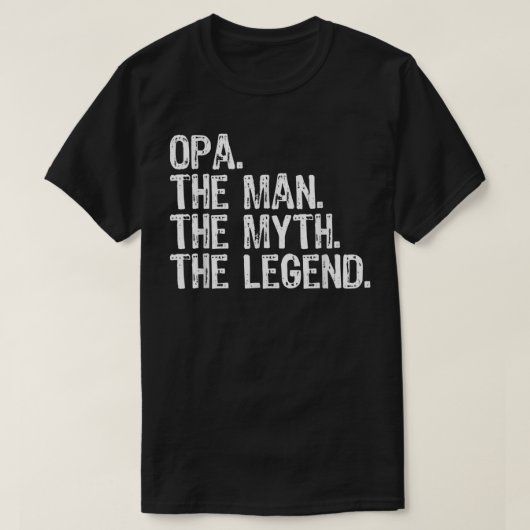 Opa Der Mann der Mythos Die Legende Coole Witz T-Shirt (Design vorne)